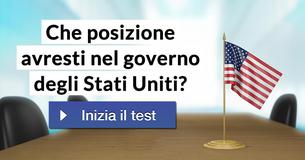 Che posizione avresti nel governo degli Stati Uniti?