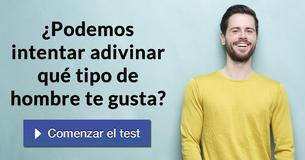 ¿Podemos intentar adivinar qué tipo de hombre te gusta?