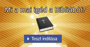 Mi a mai igéd a Bibliából?