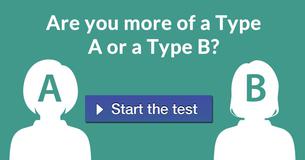 Are you more of a Type A or a Type B?