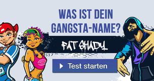 Was ist dein Gangsta-Name?