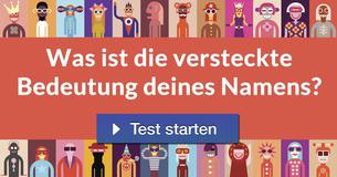 Was ist die versteckte Bedeutung Deines Namens?