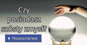 Czy posiadasz szósty zmysł? 
