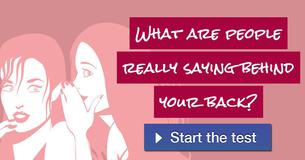 What are people really saying behind your back?