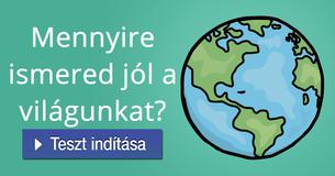 Mennyire ismered jól a világunkat?  
