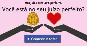 Você está no seu juízo perfeito? 