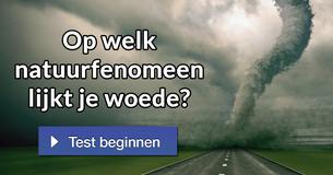 Op welk natuurfenomeen lijkt je woede?