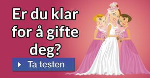 Er du klar for å gifte deg?