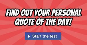 Find out your personal quote of the day!