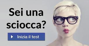 Sei una sciocca?