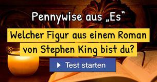 Welche Figur aus einem Roman von Stephen King bist du?