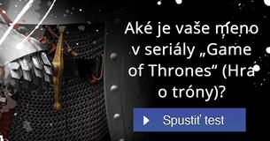 Aké je vaše meno v seriály „Game of Thrones“ (Hra o tróny)?