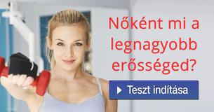 Nőként mi a legnagyobb erősséged?