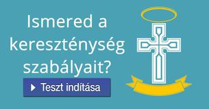 Ismered a kereszténység szabályait?