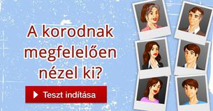 A korodnak megfelelően nézel ki?