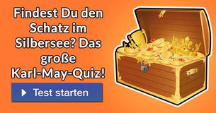 Findest Du den Schatz im Silbersee? Das große Karl-May-Quiz!