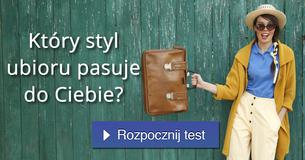 Który styl ubioru pasuje do Ciebie?