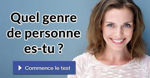 Quel genre de personne es-tu ?
