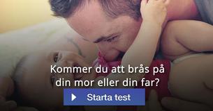 Kommer du att brås på din mor eller din far?