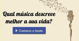 Qual música descreve melhor a sua vida?