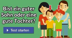 Bist ein guter Sohn oder eine gute Tochter?