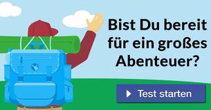 Bist Du bereit für ein großes Abenteuer?