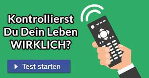Kontrollierst Du Dein Leben WIRKLICH?