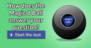How does the Magic 8 Ball answer your question?