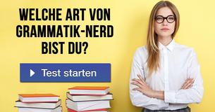 Welche Art von Grammatik-Nerd bist du? 