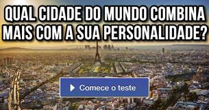 Qual cidade do mundo combina mais com a sua personalidade?