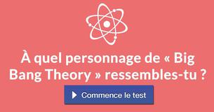 À quel personnage de « Big Bang Theory » ressembles-tu ?