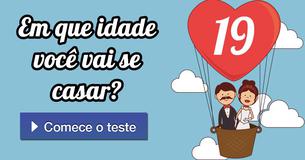 Em que idade você vai se casar?