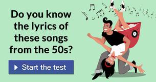 Do you know the lyrics of these songs from the 50s?