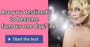 Are you destined to become famous one day?