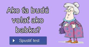 Ako ťa budú volať ako babku?