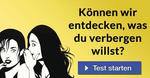 Können wir entdecken, was Du verbergen willst?