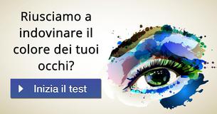 Riusciamo a indovinare il colore dei tuoi occhi?