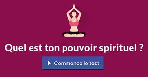 Quel est ton pouvoir spirituel ?
