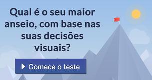 Qual é o seu maior anseio, com base nas suas decisões visuais?