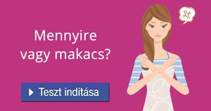 Mennyire vagy makacs?