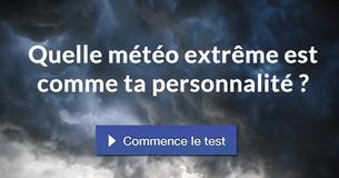 Quelle météo extrême est comme ta personnalité ?
