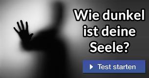 Wie dunkel ist deine Seele?