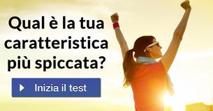 Qual è la tua caratteristica più spiccata? 