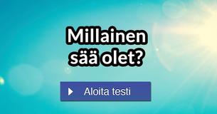 Millainen sää olet?