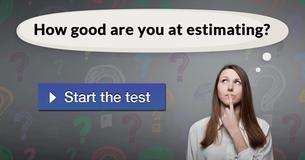 How good are you at estimating? 