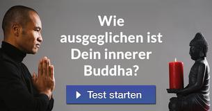 Wie ausgeglichen ist Dein innerer Buddha?
