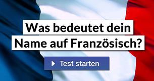 Was bedeutet dein Name auf Französisch?