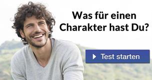 Was für einen Charakter hast Du?