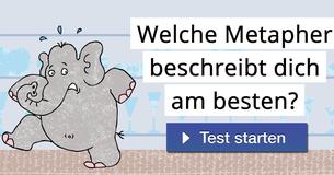 Welche Metapher beschreibt dich am besten?