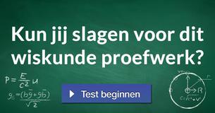 Kun jij slagen voor dit wiskunde proefwerk? 
